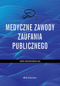 Medyczne zawody zaufania publicznego - Iwona Wrześniewska-Wal - książka