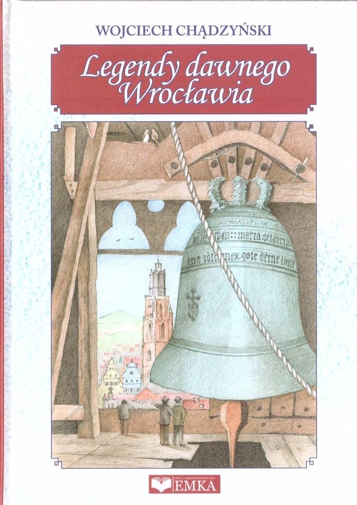 Legendy dawnego Wrocławia - Wojciech Chądzyński - książka
