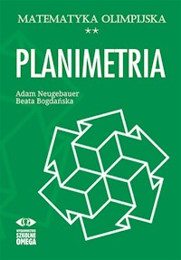 Matematyka olimpijska Planimetria - Bogdańska Beata, Neugebauer Adam - książka