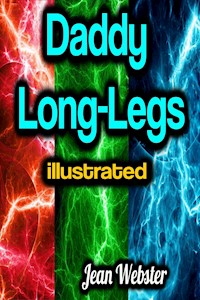 Daddy Long-Legs illustrated - Jean Webster - ebook