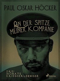 An der Spitze meiner Kompagnie - Paul Oskar Höcker - ebook