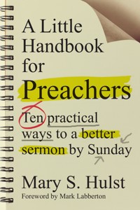 A Little Handbook for Preachers - Mary S. Hulst - ebook