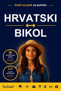 The Language Guide for Travelers - Croatian to Bikol - YouGuide - ebook