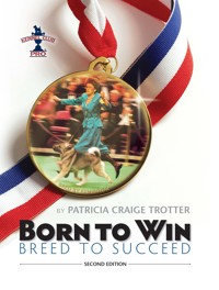 Born to Win, Breed to Succeed - Patricia Craige Trotter - ebook
