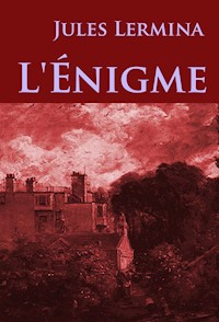 L'Énigme - Jules Lermina - ebook