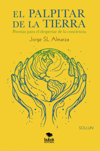 El palpitar de la Tierra - Jorge SL Almarza - ebook
