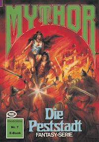 Mythor 7: Die Peststadt - Hans Kneifel - ebook