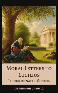 Moral letters to Lucilius - Lucius Annaeus Seneca - ebook