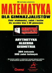 Mistrz egzaminów Matematyka Zbiór zadań - Janista Wiesława - książka