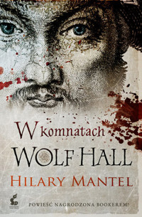 W komnatach Wolf Hall. Trylogia Tomasza Cromwella. Tom 1 - Hilary Mantel - ebook + audiobook + książka