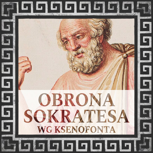 Okładka książki Obrona Sokratesa wg Ksenofonta