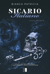 Sicario Italiano. Seria La Mafia Italiana. Tom 2 - Bianca Patricia - książka