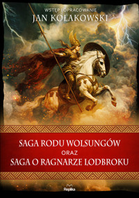 Saga rodu Wolsungów oraz Saga o Ragnarze Lodbroku - Jan Kołakowski - książka