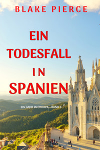 Ein Todesfall in Spanien (Ein Jahr in Europa – Band 4) - Blake Pierce - ebook