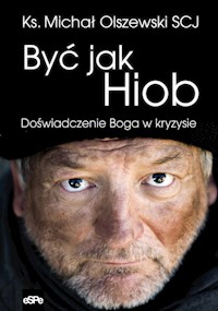 Być jak Hiob - Michał Olszewski - książka