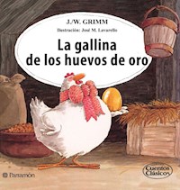 La gallina de los huevos de oro - Jacob Grimm - ebook