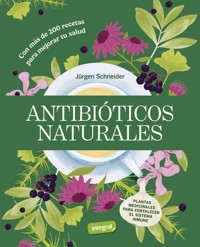 Antibióticos naturales - Jürgen Schneider - ebook