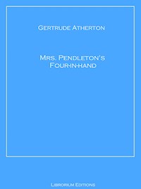 Mrs. Pendleton's Four-in-hand - Atherton Gertrude - ebook