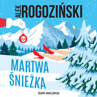 Martwa Śnieżka - Alek Rogoziński - ebook + audiobook + książka