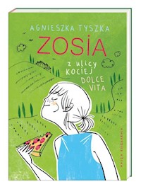 Zosia z ulicy Kociej Dolce vita - Agnieszka Tyszka - książka