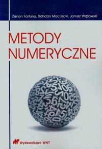 Metody numeryczne - Fortuna Zenon, Macukow Bohdan, Wąsowski Janusz - książka