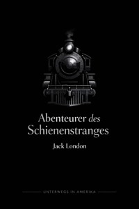 Abenteurer des Schienenstranges - Jack London - ebook