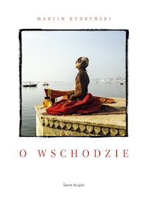O wschodzie - Marcin Kydryński - ebook + książka