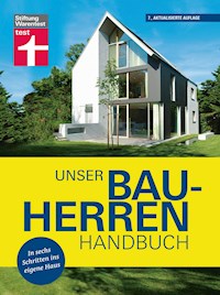 Unser Bauherren-Handbuch: Mit jedem Kapitel dem Traum vom Eigenheim ein Stück näher kommen - Wohnwünsche - Finanzierung - Grundstück- und Haussuche - Bauplanung - Karl-Gerhard Haas - ebook
