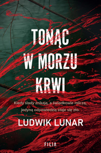 Tonąc w morzu krwi - Ludwik Lunar - książka