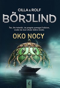 Oko nocy. Cykl Tom Stilton i Olivia Rönning. Tom 8 - Cilla Börjlind, Rolf Börjlind - książka