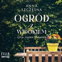 Ogród z widokiem - Anna Szczęsna - ebook + audiobook + książka
