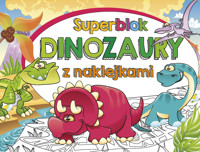 Superblok z naklejkami Dinozaury - zbiorowa praca - książka
