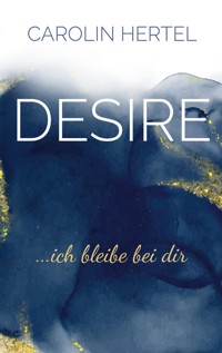 Desire - Carolin Hertel - ebook