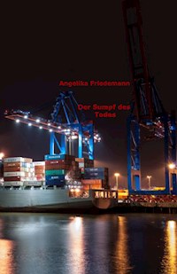 Der Sumpf des Todes - Angelika Friedemann - ebook