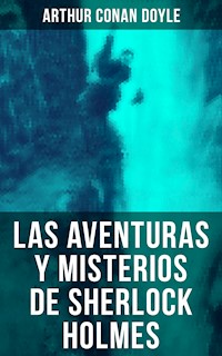 Las aventuras y misterios de Sherlock Holmes - Arthur Conan Doyle - ebook