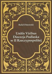 Unitis Viribus - Dmowski Rafał - książka