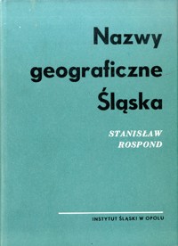 Słownik etymologiczny nazw geograficznych Śląska. Tom 1. A-B - Rospond Stanisław - ebook