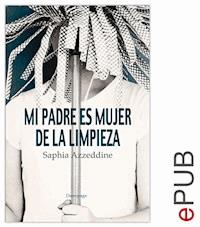 Mi padre es mujer de limpieza - Saphia Azzeddine - ebook