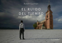 El ruido del tiempo - Rubén Guzmán - ebook