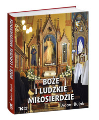 Boże i ludzkie Miłosierdzie - Bujak Adam, Siepak Elżbieta M. - książka