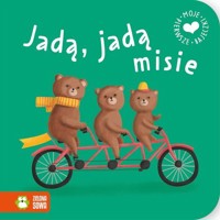 Moje pierwsze bajeczki. Jadą jadą misie - zbiorowa praca - książka