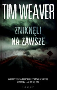 Zniknęli na zawsze - Tim Weaver - książka