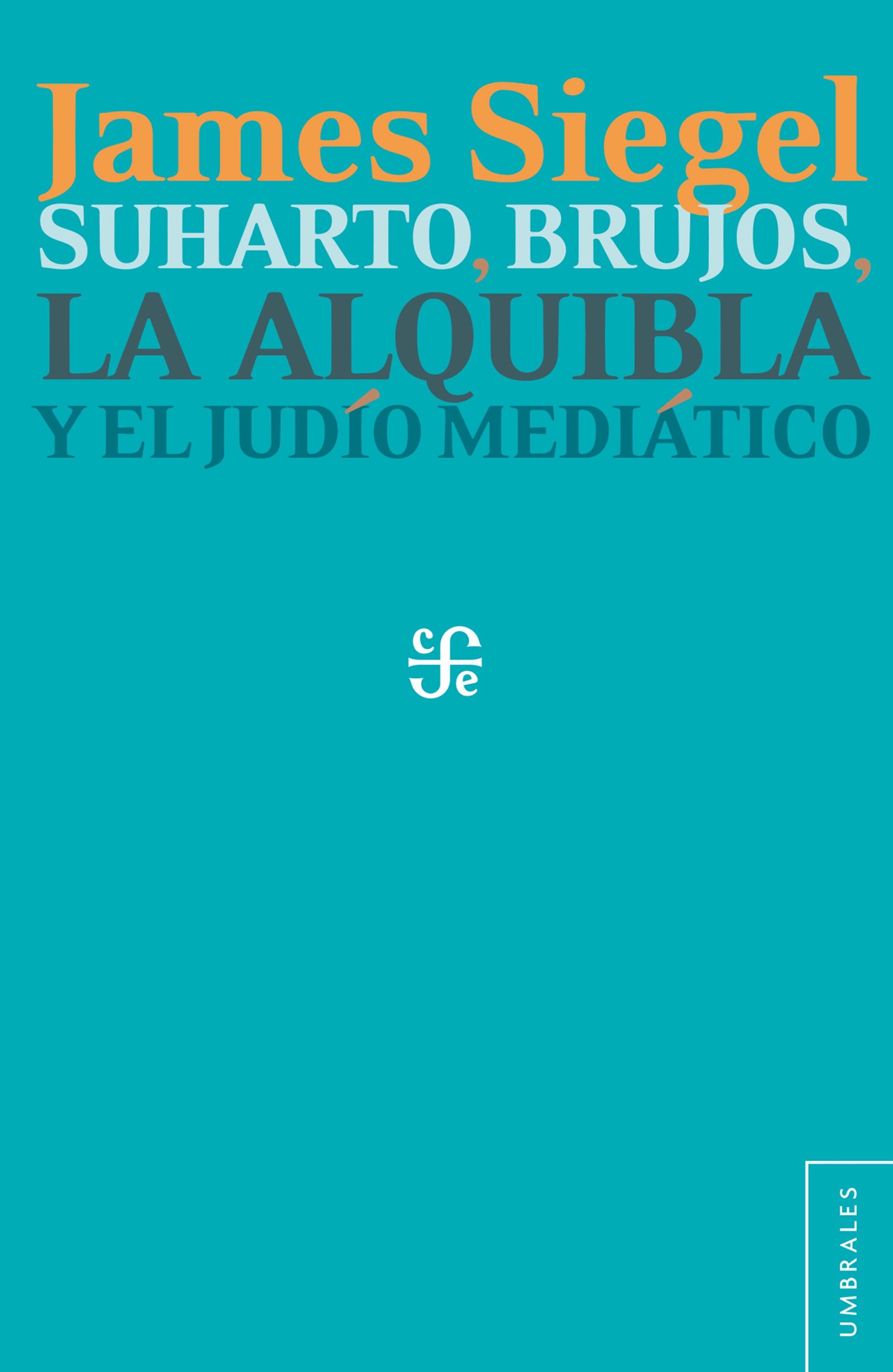Suharto, brujos, la alquibla y el judío mediático