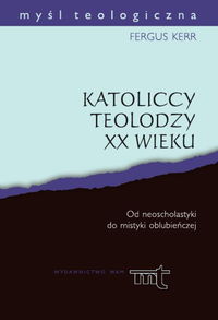 Katoliccy teolodzy XX wieku - Kerr Fergus - książka