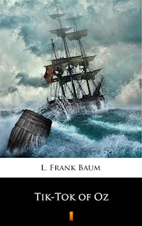 Tik-Tok of Oz - L. Frank Baum - ebook