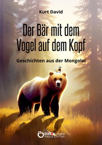 Der Bär mit dem Vogel auf dem Kopf - Kurt David - ebook