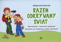 Razem odkrywamy świat - Szewczyk Małgorzata - książka