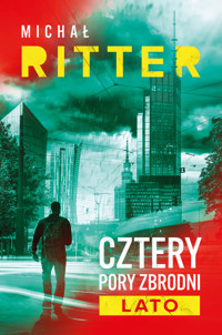 Cztery pory zbrodni. Lato - Michał Ritter - ebook + audiobook + książka