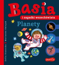 Basia i zagadki wszechświata. Planety - Zofia Stanecka - książka