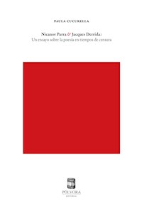 Jacques Derrida y Nicanor Parra - Paula Cucurella - ebook